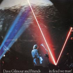 David Gilmour Friends - In Floyd We Trust!