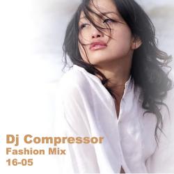 Dj Compressor Fashion Mix 16-05