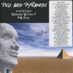 VA - Pigs and Pyramids: An All Star Lineup Performing The Songs Of Pink Floyd