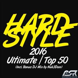 VA - Hardstyle 2016 Ultimate Top 50 (Incl Bonus DJ Mix By Nuk3Dom)