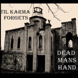 Dead Man's Hand - Till Karma Forgets