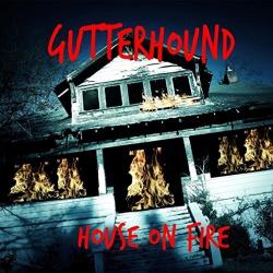 Gutterhound - House On Fire