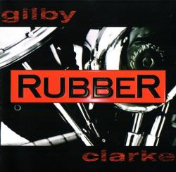 Gilby Clarke - Rubber