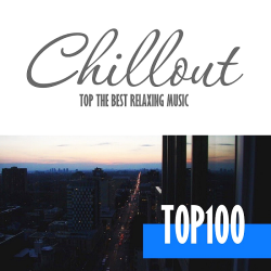VA - Chillout Top 100 - Best And Hits of Relaxation Chillout Music