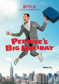   - / Pee-wee's Big Holiday VO