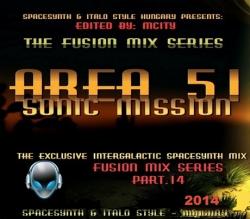 Area 51 - Sonic Mission Mix - Fusion Mix Series Part 14