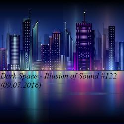 Dark Space - Illusion of Sound #122