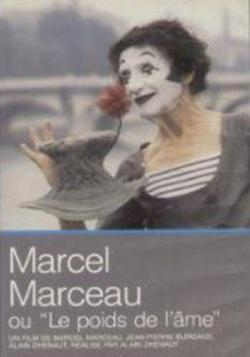  ,     / Marcel Marceau ou Le Poids de L`ame VO