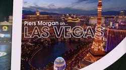   -  -  / Piers Morgan on ... Las Vegas ENG