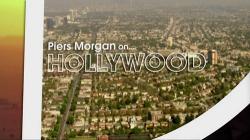 Пиерс Морган - Голливуд / Piers Morgan on ... Hollywood ENG
