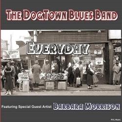 The Dogtown Blues Band - Everyday