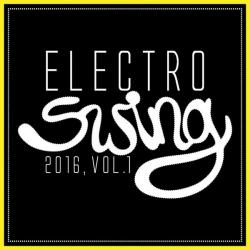 VA - Electro Swing 2016, Vol. 1