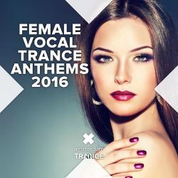 VA - Female Vocal Trance Anthems 2016