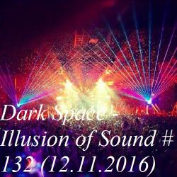Dark Space - Illusion of Sound #132