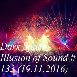 Dark Space - Illusion of Sound #133