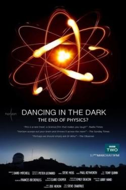     -   ? / BBC. Dancing in the Dark - The End of Physics? DVO