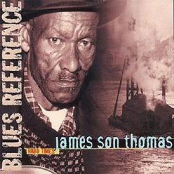 James Son Thomas - Hard Times