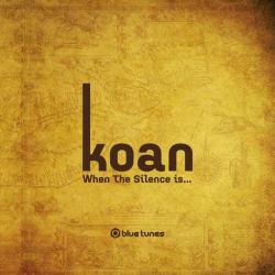 Koan -  [2005 - 2009]