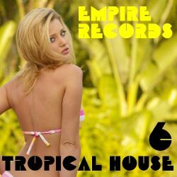 VA - Empire Records - Tropical House 6