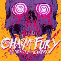 The Charm The Fury - The Sick, Dumb Happy