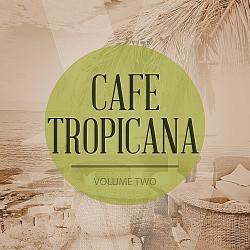 VA - Cafe Tropicana Vol.2