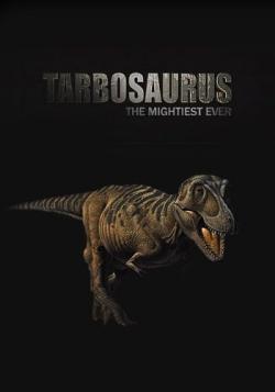    (1-2   2) / Tarabosaurus the Mightiest Ever VO