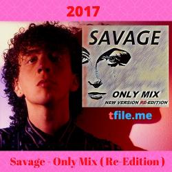 Savage - Only Mix