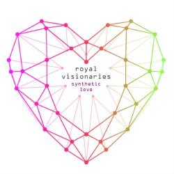 Royal Visionaries - Synthetic Love