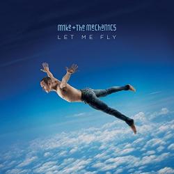 Mike The Mechanics - Let Me Fly