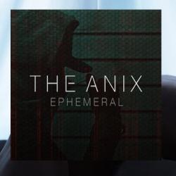 The Anix - Ephemeral
