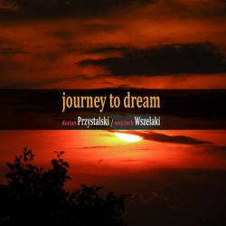 Dorian Przystalski - Wojciech Wszelaki - Journey To Dream