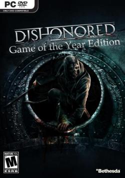 Обесчещенный / Dishonored - Game of the Year Edition [RePack от R.G. Механики]