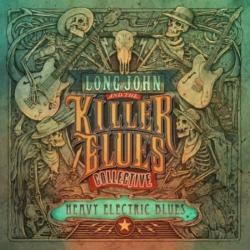 Long John The Killer Blues Collective - Heavy Electric Blues
