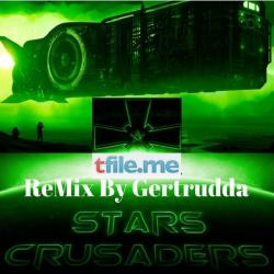 Stars Crusaders - ReMix By Gertrudda