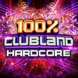 VA - 100% Clubland Hardcore (4CD)