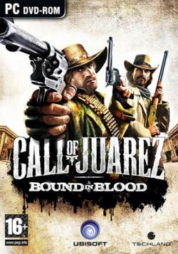 Call of Juarez: Bound in Blood [RePack  Other s]