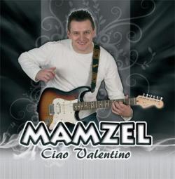 Mamzel - Ciao Valentino