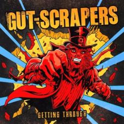Gut-Scrapers - Getting Through