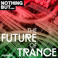 VA - Nothing But... The Future Of Trance, Vol. 1