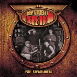 Barry Goudreau s Engine Room - Full Steam Ahead
