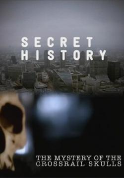  :    / Secret History: The Mystery of the Crossrail Skulls VO