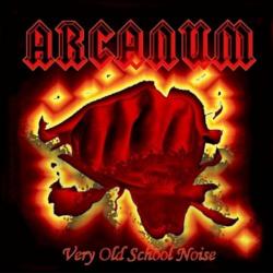 Arcanum - Very Old School Noise