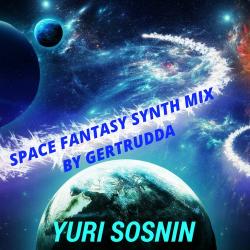 Yuri Sosnin - Space Fantasy Synth Mix By Gertrudda