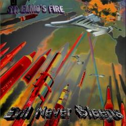 St. Elmo's Fire - Evil Never Sleeps