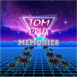 Tom Crux - Memories