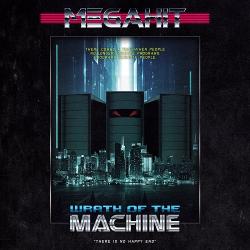Megahit - Wrath Of The Machine