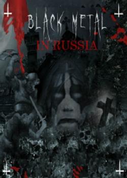  - Black Metal In Russia