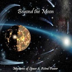Beyond the Moon - Mysteries of Space Astral Power