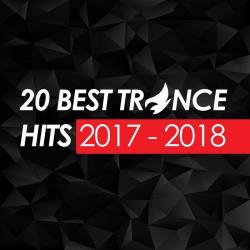 VA - 20 Best Trance Hits 2017 - 2018