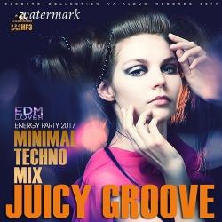 VA - Juicy Groove: Minimal Techno Mix